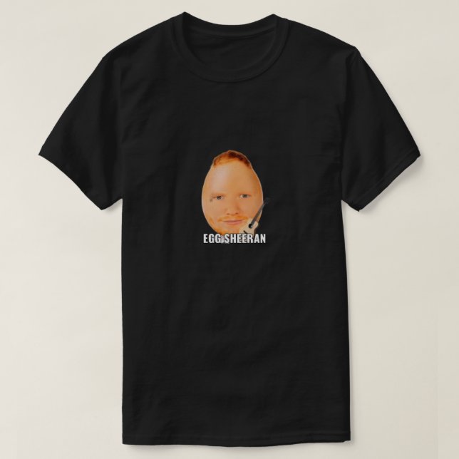 T-shirt Ed Sheeran en tant qu'oeuf (Design devant)