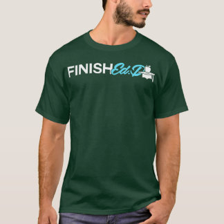 T-shirt EdD Docteur en éducation Finition Doctorat