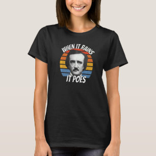 T-shirt Edgar Allan Poe Quand Il Pleut Il Pose
