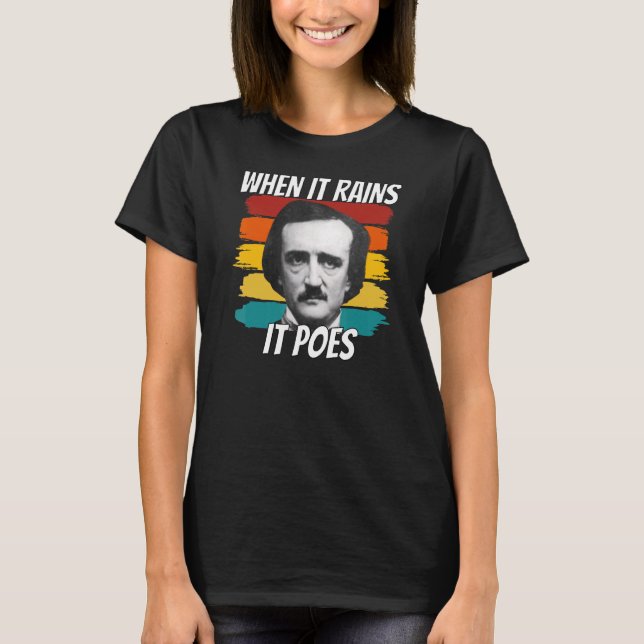 T-shirt Edgar Allan Poe Quand Il Pleut Il Pose 9 (Devant)