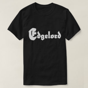 T-shirt Edgelord