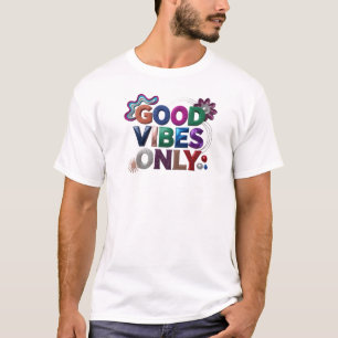 T-shirt Edgy Rose BONNES VIBES SEULEMENT Impression de mod