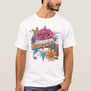 T-shirt Édition Soulmate : "Vous êtes mon tout"