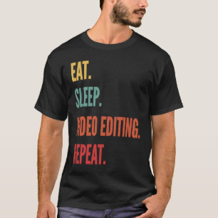 T-shirt Édition vidéo Eat Sleep Édition vidéo Répéter