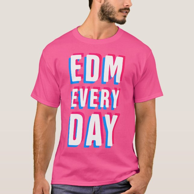 T-shirt Edm Every Day Edm (Devant)