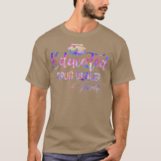 T-shirt Educated Drug Dealer nurselife Cool MA Nurse Men W