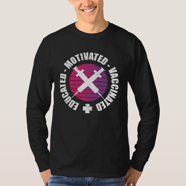 T-shirt Educated Motivated Vaccinated (Devant)
