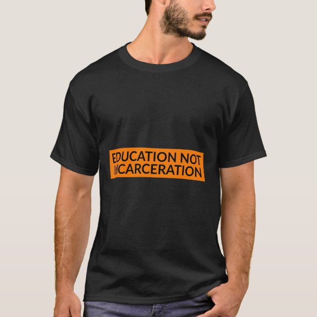 T-shirt Éducation et non incarcération - Réforme des priso (Devant)