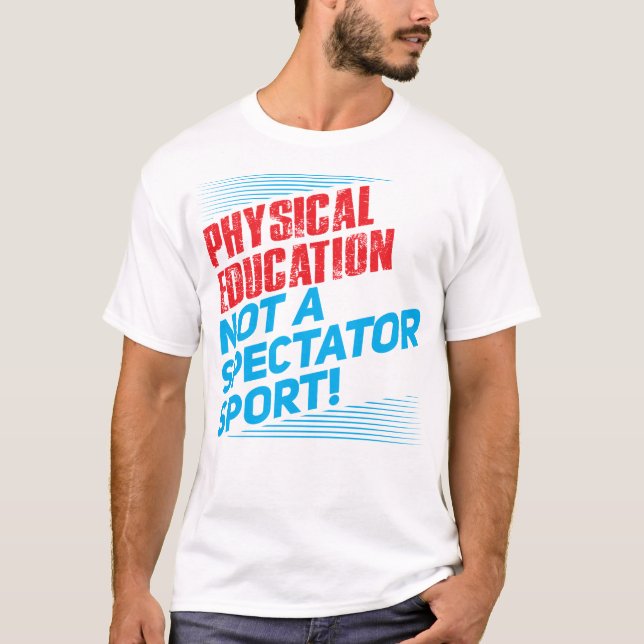 T-shirt Éducation physique… pas un sport spectaculaire (Devant)