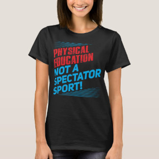 T-shirt Éducation physique… pas un sport spectaculaire