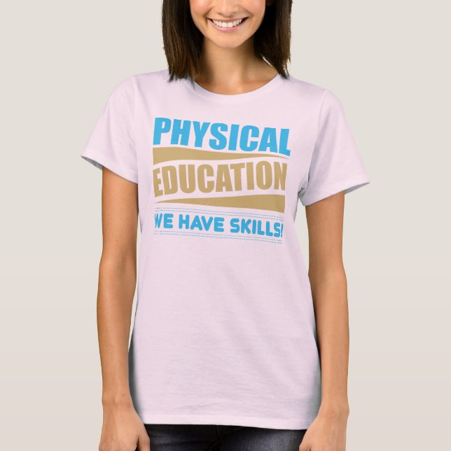 T-shirt Éducation physique… que nous avons pour avoir des (Devant)