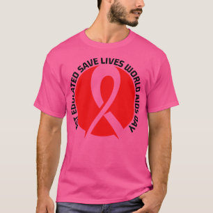 T-shirt Éduquer Sauver des vies Journée mondiale du sida