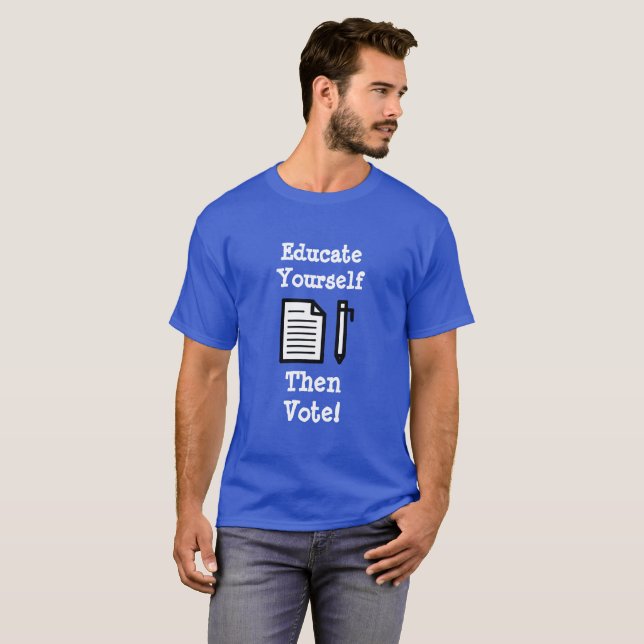 T-shirt Éduquez-Vous Puis Votez Chemise (Devant entier)