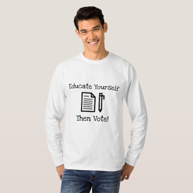 T-shirt Éduquez-Vous Puis Votez Chemise (Devant entier)