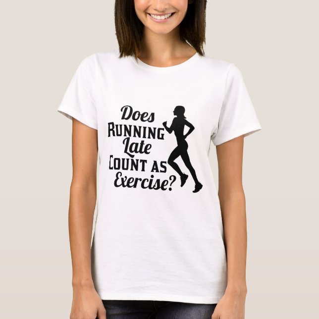 T-shirt Effectue l'exécution du nombre de retards en tant  (Devant)