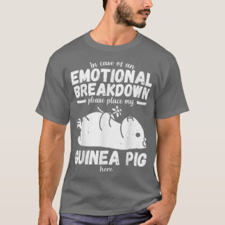T-shirt Effondrement émotionnel Drôle de cochon d'Inde dis