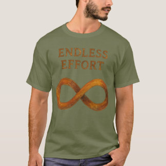 T-shirt Effort sans fin : Le pouvoir de la persévérance