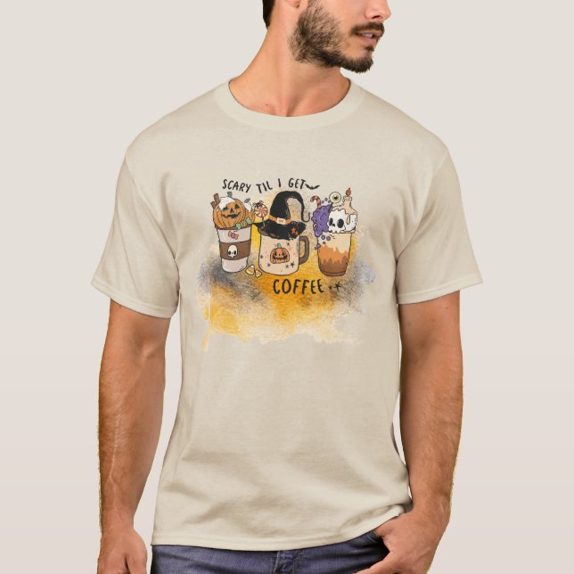 T-shirt Effrayant Jusqu'à ce que j'obtienne du café - Tass (Devant)