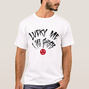 T-shirt Éffrayant Points De Vue : Lucky Me Je Vois Des Fan