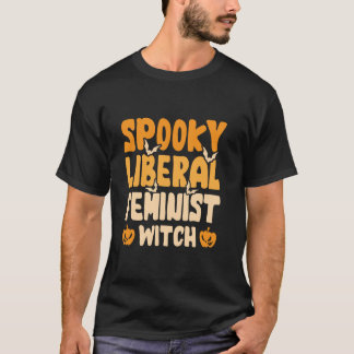 T-shirt Éffrayante sorcière féministe libérale T Shirt