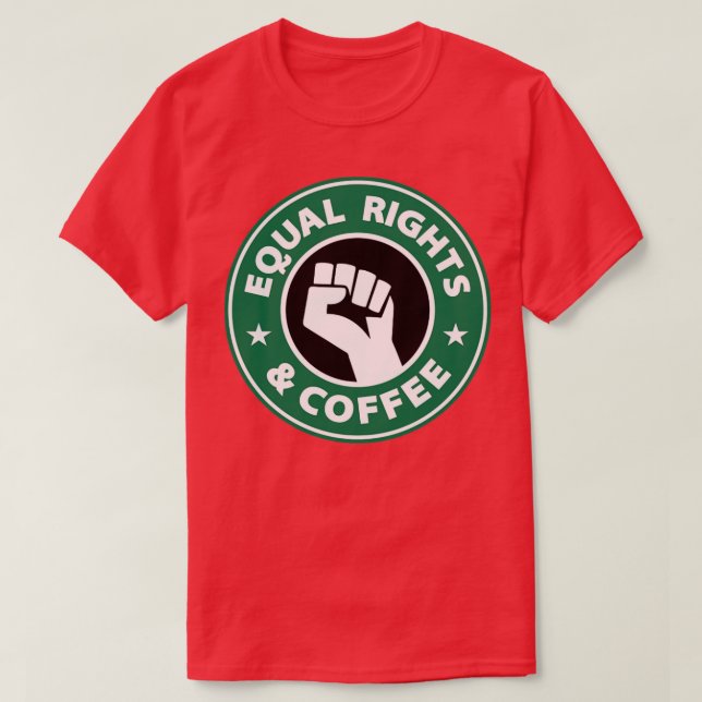 T-shirt Egalité des droits et café élevé poing (Design devant)