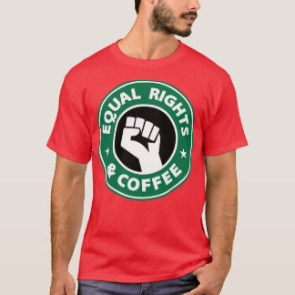 T-shirt Egalité des droits et café élevé poing