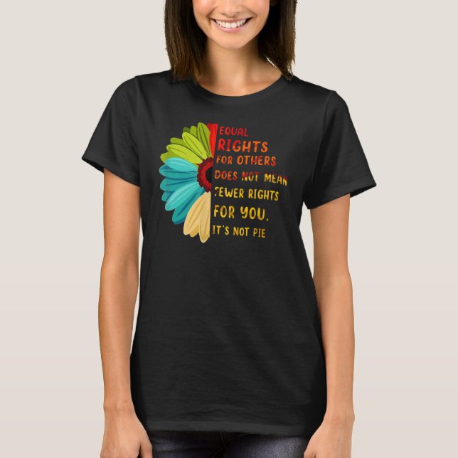 T-shirt Egalité des droits pour les autres Ce n'est pas la (Devant)