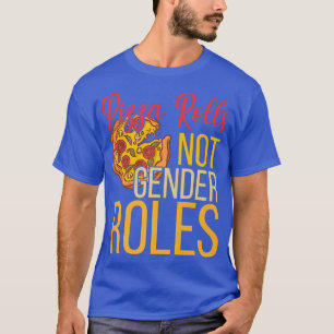 T-shirt Égalité Des Sexes Feminisme Drôle Pizza Rolls Not 
