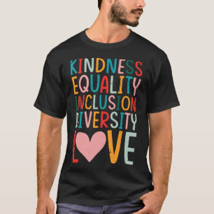 T-shirt Égalité Inclusion Diversité Amour Bienveillance -