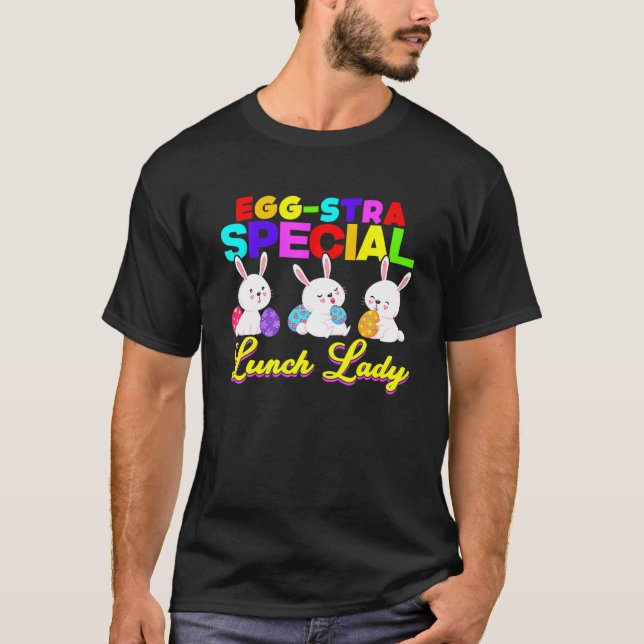 T-shirt Egg-Stra Special Lunch Lady Easter Eggs Happy East (Devant)