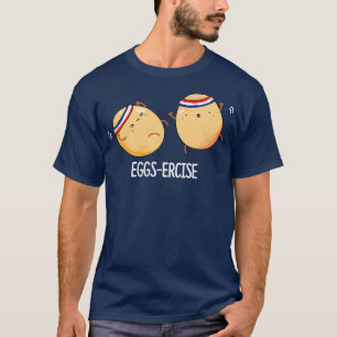T-shirt Eggsercise Funny OEufs aérobies Pun Dark BG