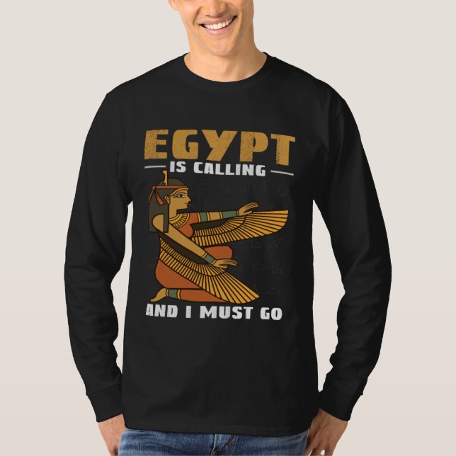 T-shirt Egypt Is Calling And I Must Go Pyramids And Pharao (Devant)