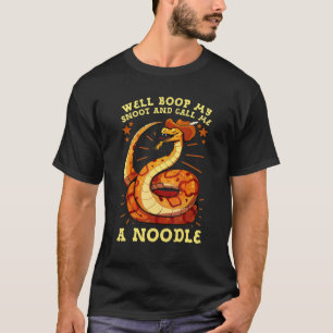 T-shirt Eh Bien Bougez Mon Snoot Et Appelez-Moi Une nouill
