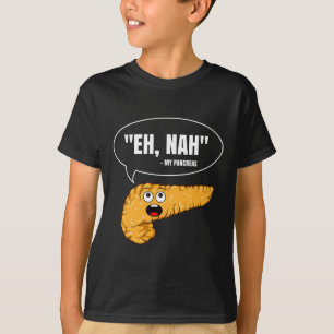 T-shirt Eh Nah Mes Pancréas Diabète Amusant Patient Diabét