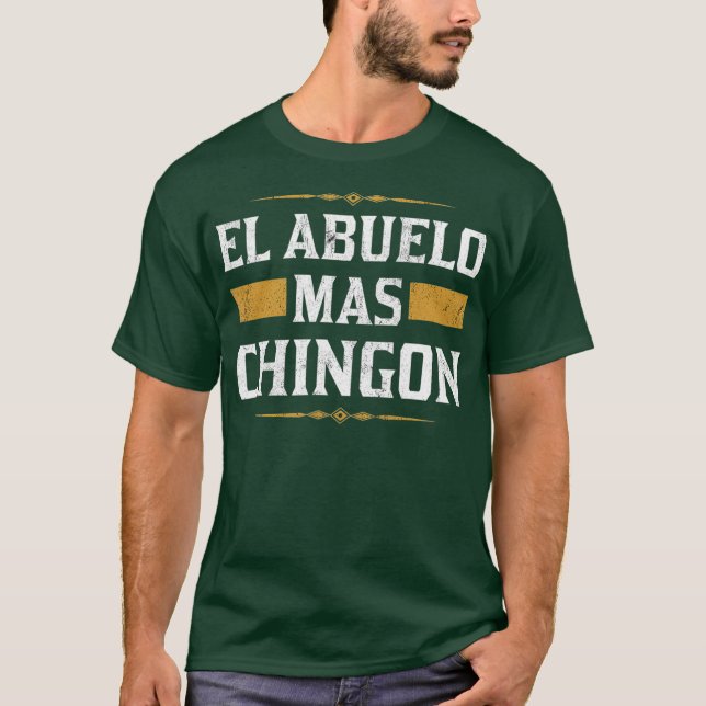 T-shirt El Abuelo Mas Chingon Abuelo Dons en espagnol (Devant)