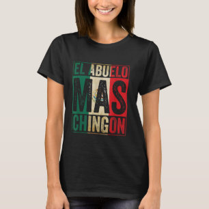 T-shirt El Abuelo Mas Chingon Cool Grand-père Meilleur Mex