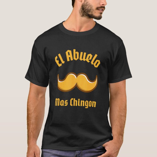T-shirt El Abuelo Mas Chingon Grandfather Mustache (Devant)