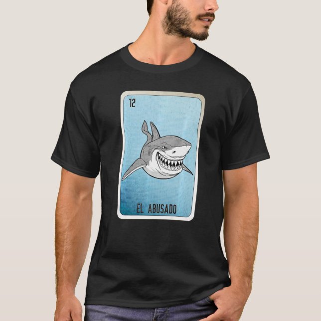 T-shirt EL Abusado Mexican Slang Lottery Bingo Cards   (Devant)