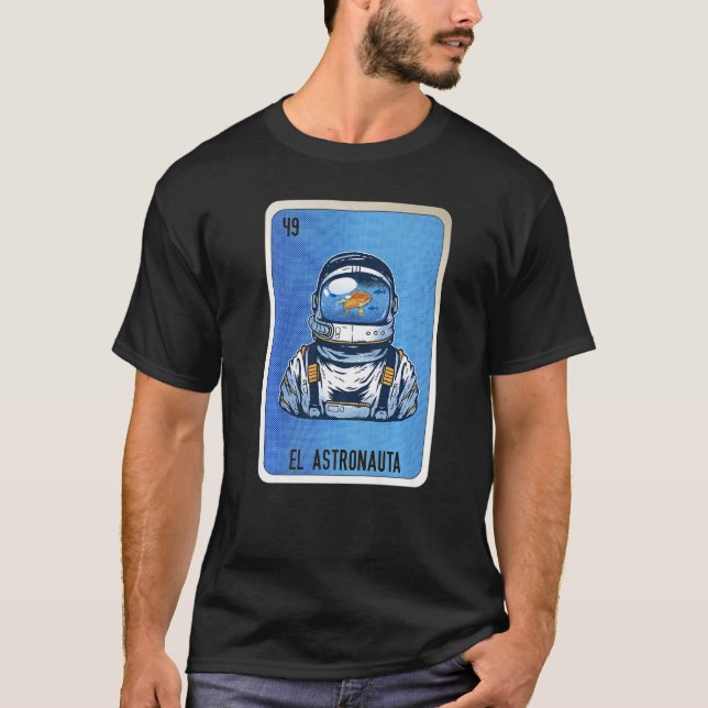 T-shirt El Astronauta Mexican Slang Lottery Bingo Cards  2 (Devant)