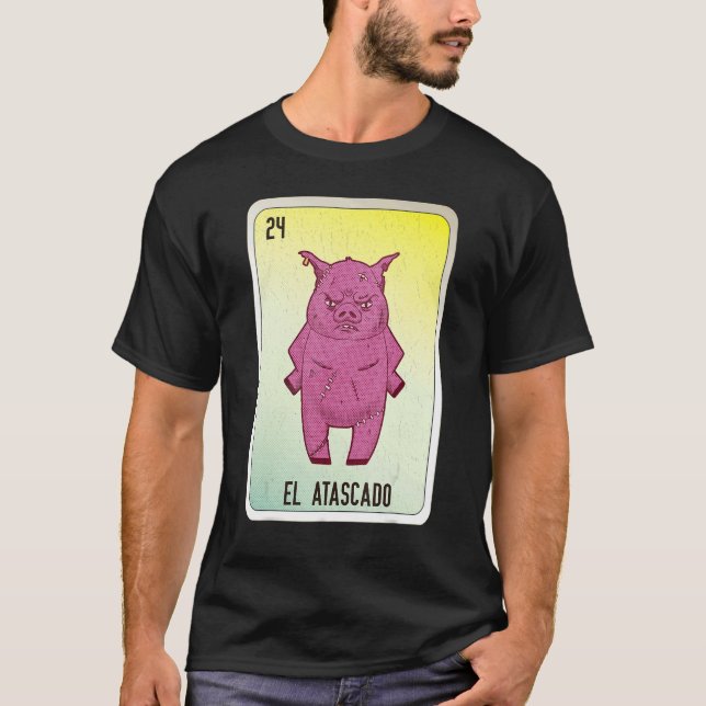 T-shirt El Atascado Mexican Slang Lottery Bingo Cards (Devant)