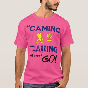 T-shirt El Camino Appelle Et Je Dois Aller Camino De Santi