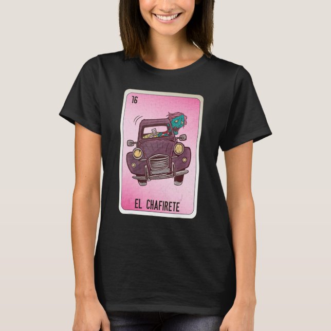T-shirt EL Chafirete Mexican Slang Lottery Bingo Cards (Devant)