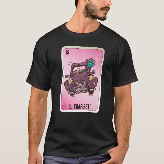 T-shirt EL Chafirete Mexican Slang Lottery Bingo Cards   (Devant)