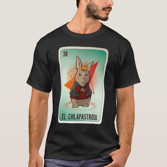 T-shirt EL Chilapastroso Mexican Slang Lottery Bingo Cards (Devant)