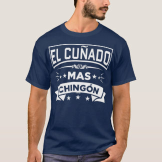 T-shirt El Cunado Mas Chingon Frère espagnol en droit