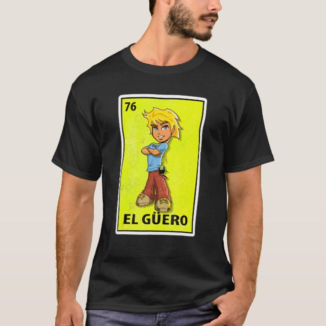 T-shirt El Guero Mexicaine Lotterie Parodie (Devant)
