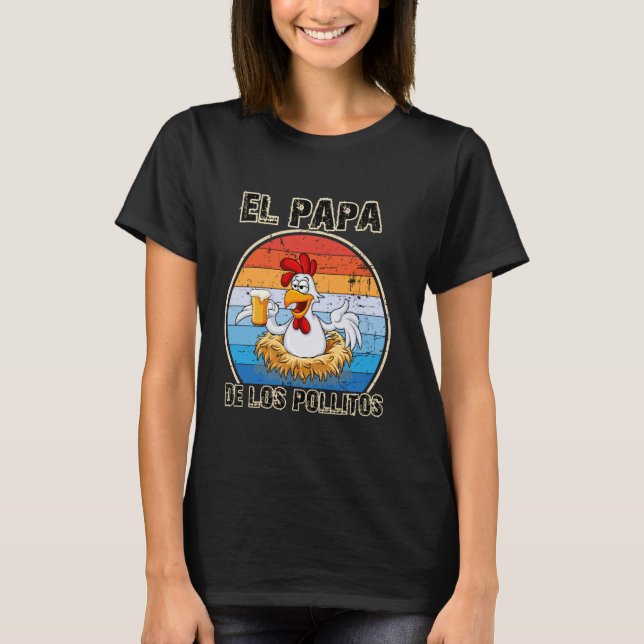 T-shirt El Papa de lo Pollitos espagnol Dia del Padre Funn (Devant)
