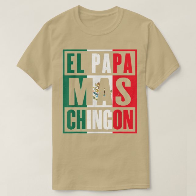 T-shirt El Papa Mas Chingon Funny Meican Papa (Design devant)