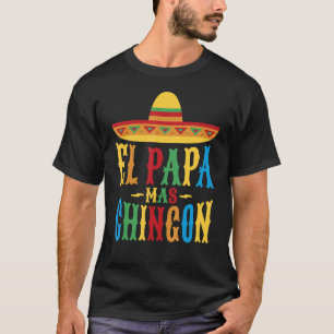 T-shirt El Papa Mas Chingon Meilleur Cool mexicain père es
