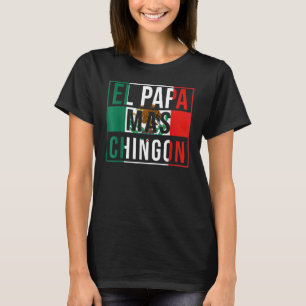 T-shirt El Papa Mas Chingon Meilleur papa mexicain